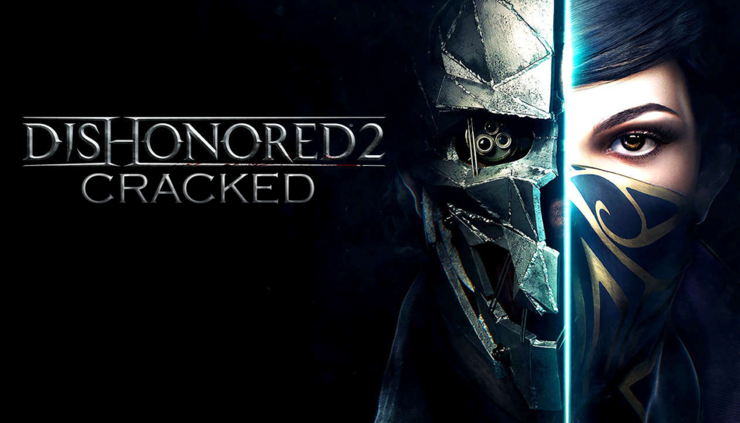 Dishonored 2 Crack